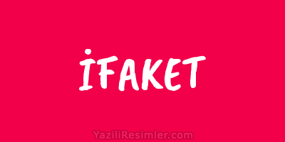 İFAKET