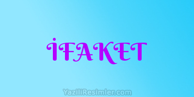 İFAKET