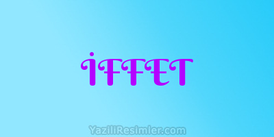 İFFET