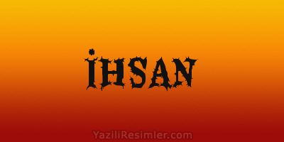 İHSAN