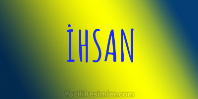 İHSAN