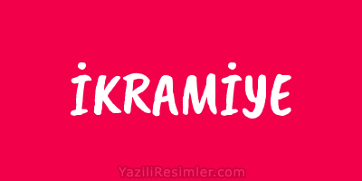 İKRAMİYE