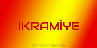 İKRAMİYE