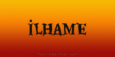 İLHAME