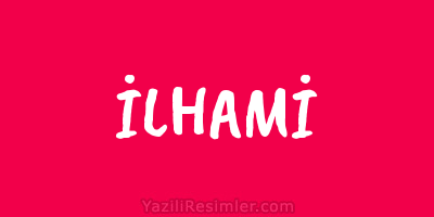 İLHAMİ