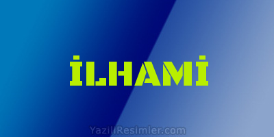 İLHAMİ