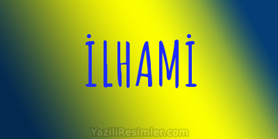 İLHAMİ