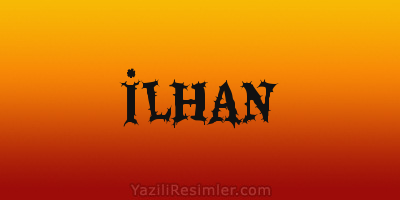 İLHAN