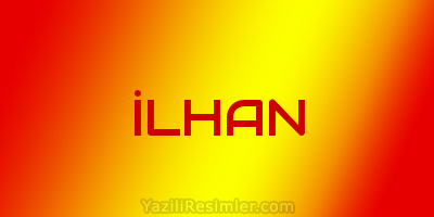 İLHAN