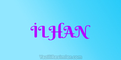 İLHAN