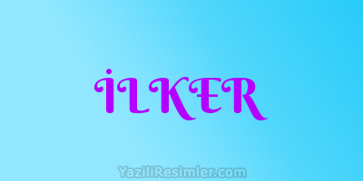 İLKER