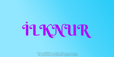 İLKNUR