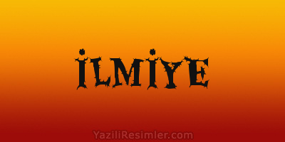 İLMİYE