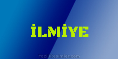 İLMİYE