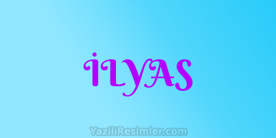 İLYAS