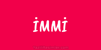 İMMİ