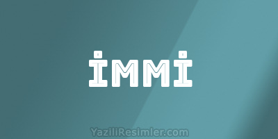 İMMİ