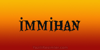 İMMİHAN