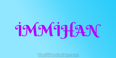 İMMİHAN