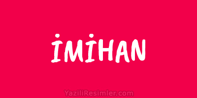 İMİHAN