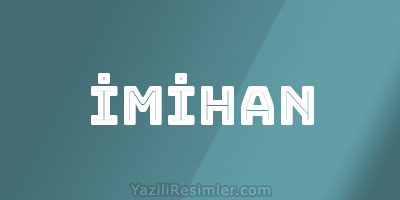 İMİHAN