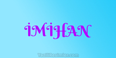 İMİHAN