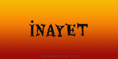 İNAYET