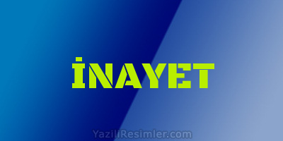 İNAYET