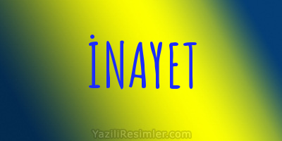 İNAYET