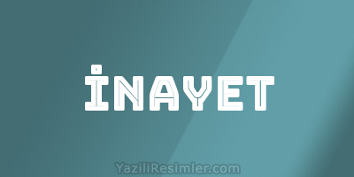 İNAYET