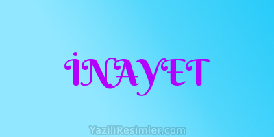 İNAYET