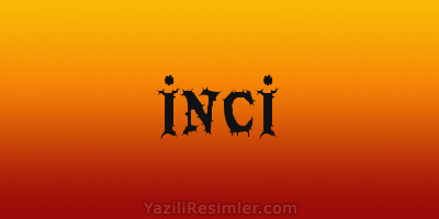 İNCİ