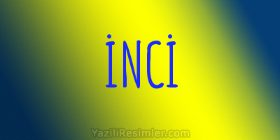 İNCİ