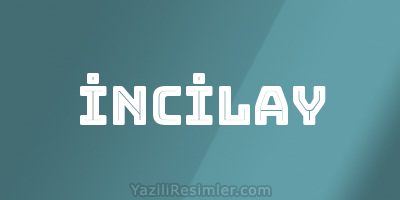 İNCİLAY