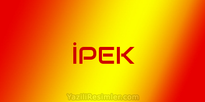 İPEK