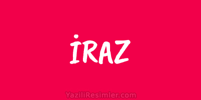 İRAZ