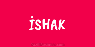 İSHAK