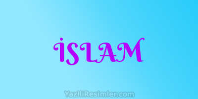 İSLAM