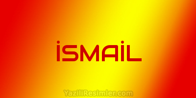 İSMAİL