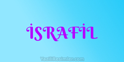 İSRAFİL