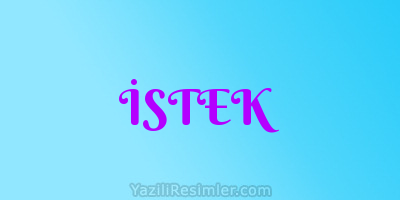 İSTEK