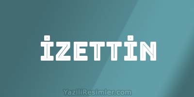 İZETTİN