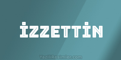 İZZETTİN