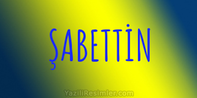 ŞABETTİN