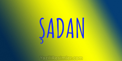 ŞADAN