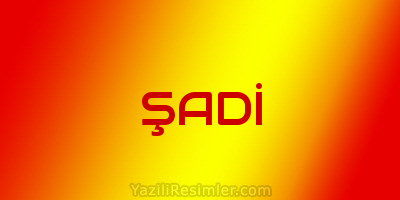 ŞADİ