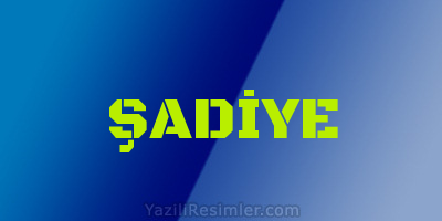 ŞADİYE