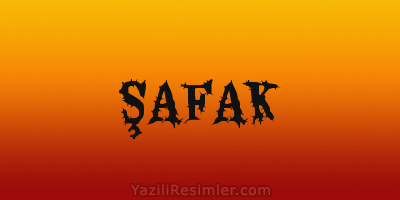 ŞAFAK