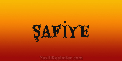 ŞAFİYE