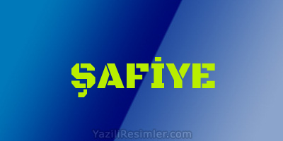 ŞAFİYE